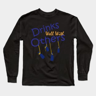 Drinks Well With Others Long Sleeve T-Shirt